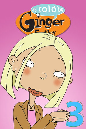 As Told by Ginger 3. évad (2003-11-11) poszter