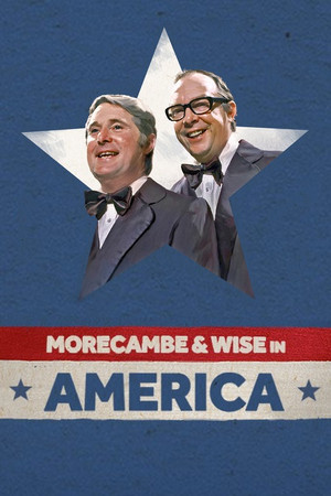 Morecambe & Wise in America 1. évad (2018-12-27) poszter