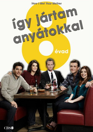 Így jártam anyátokkal 8. évad (2012-09-24) poszter