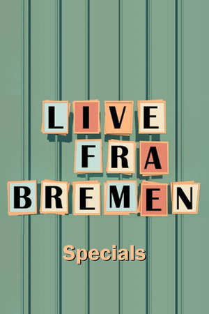 Live fra Bremen Speciális epizódok (2012-01-01) poszter