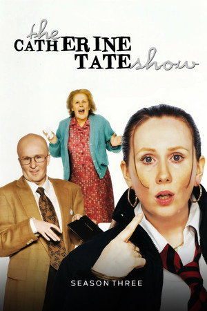The Catherine Tate Show 3. évad (2006-10-26) poszter