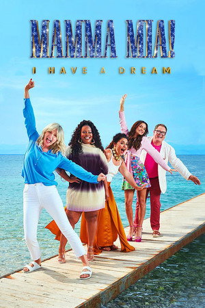 Mamma Mia! I Have A Dream poszter