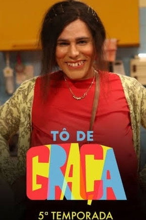 Tô de Graça 5. évad (2021-07-19) poszter