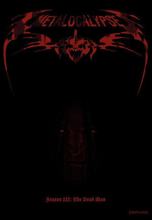 Metalocalypse 3. évad (2009-11-08) poszter