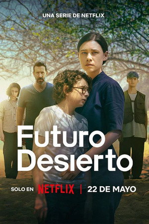 Futuro desierto 1. évad (2026-05-22) poszter