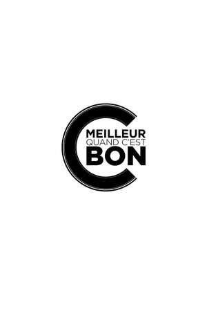 C'est meilleur quand c'est bon poszter