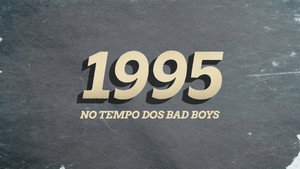 1995: No Tempo dos Bad Boys kép