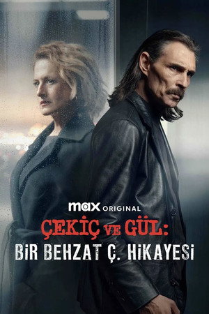 Çekiç ve Gül: Bir Behzat Ç. Hikayesi 3. évad (2025-08-08) poszter