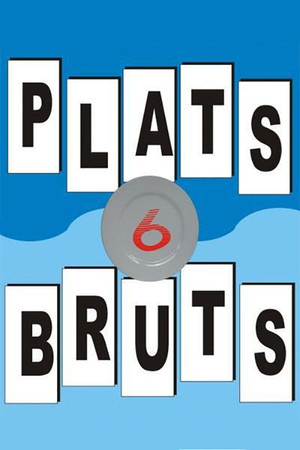 Plats bruts 6. évad (2002-04-30) poszter
