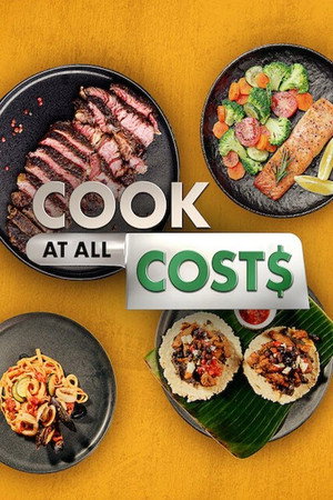 Cook at all Costs 1. évad (2022-12-16) poszter
