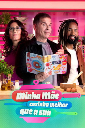 Minha Mãe Cozinha Melhor Que a Sua 1. évad (2023-01-29) poszter