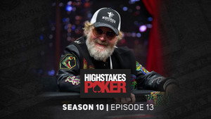High Stakes Poker 10. évad Ep.13 13. epizód