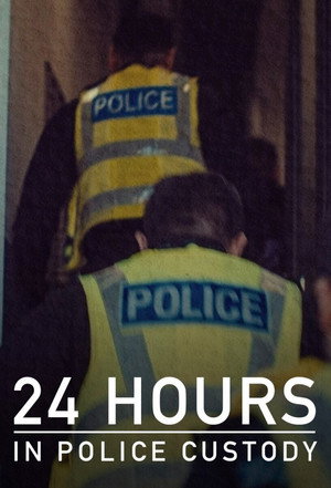 24 Hours in Police Custody poszter