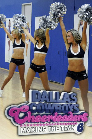 Dallas Cowboys Cheerleaders: Making the Team 6. évad (2011-10-20) poszter