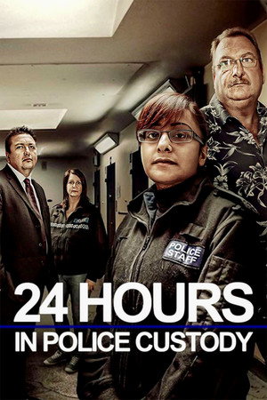 24 Hours in Police Custody poszter