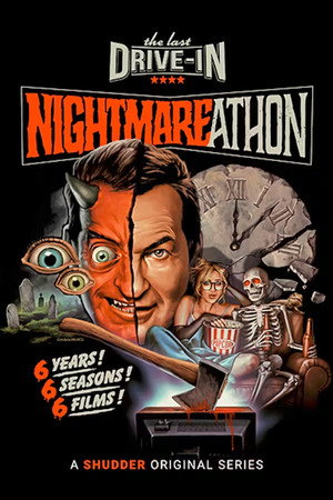 The Last Drive-In with Joe Bob Briggs: Nightmareathon 1. évad (2024-08-30) poszter