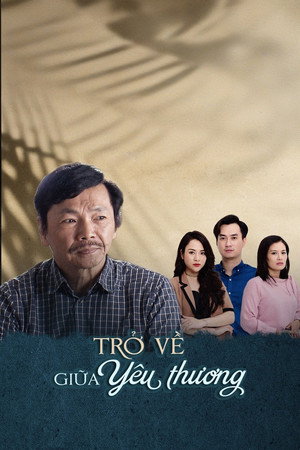Trở Về Giữa Yêu Thương 2. évad (2021-02-23) poszter
