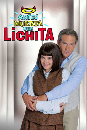 Antes Muerta Que Lichita 1. évad (2015-08-24) poszter