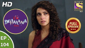 Ek Deewaana Tha 1. évad Ep.104 104. epizód