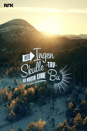 Der ingen skulle tru at nokon kunne bu poszter