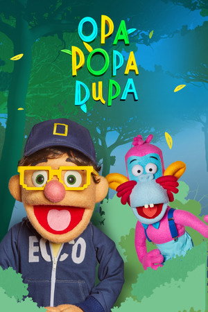 Opa Popa Dupa 1. évad (2018-12-31) poszter