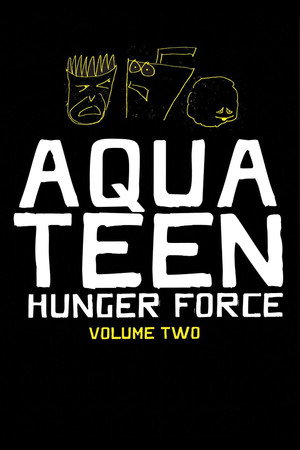 Aqua Teen Hunger Force 2. évad (2003-05-25) poszter