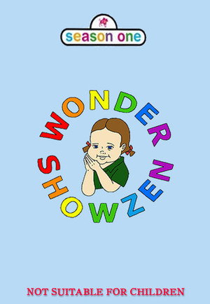 Wonder Showzen 1. évad (2005-03-11) poszter