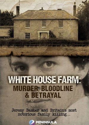 White House Farm: Murder, Bloodline and Betrayal poszter