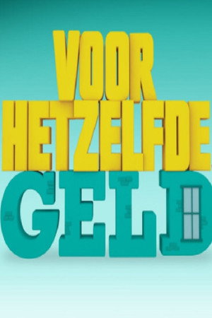 Voor Hetzelfde Geld poszter