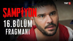 Şampiyon 1. évad Ep.16 16. epizód