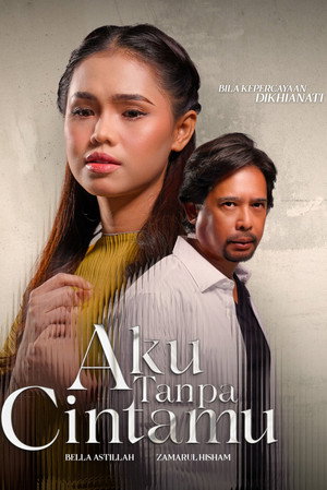 Aku Tanpa Cintamu poszter