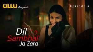 Dil Sambhal Ja Zara 1. évad Ep.5 5. epizód