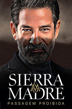 Sierra Madre: Küzdelem az Édenkertben poszter