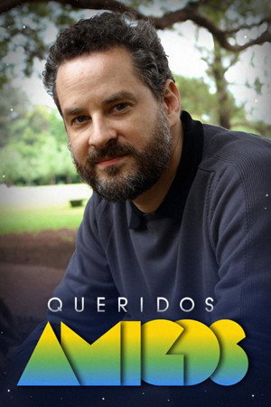 Queridos Amigos 1. évad (2008-02-18) poszter