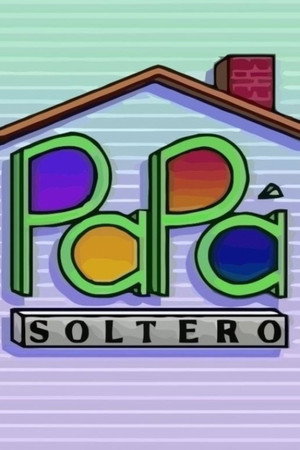 Papá Soltero poszter