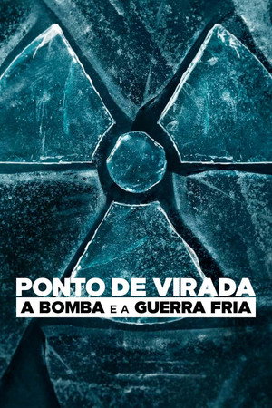 Fordulópont: A bomba és a hidegháború poszter