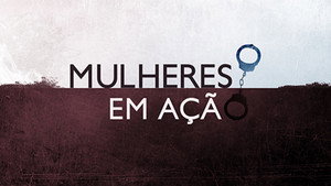 Mulheres em Ação 1. évad Ep.1 1. epizód