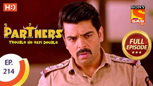 Partners - Trouble Ho Gayi Double 1. évad Ep.214 214. epizód