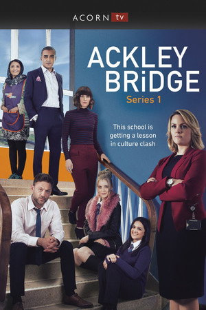Ackley Bridge 1. évad (2017-06-07) poszter
