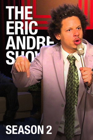 Eric André show 2. évad (2013-10-03) poszter