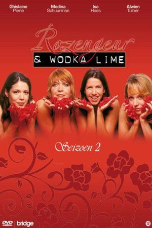 Rozengeur & Wodka Lime 2. évad (2002-09-01) poszter