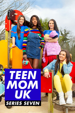 Teen Mom UK 7. évad (2020-04-01) poszter