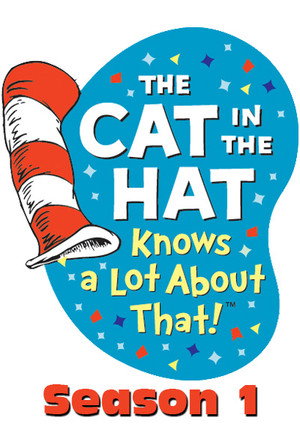 The Cat in the Hat Knows a Lot About That! 1. évad (2010-09-06) poszter