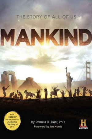 Az emberiség: Mindannyiunk története 1. évad (2012-11-18) poszter