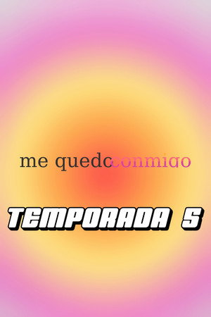 Me Quedo Conmigo 5. évad (2025-09-17) poszter