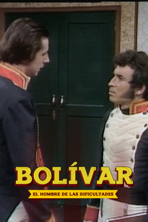 Bolívar, el hombre de las dificultades poszter