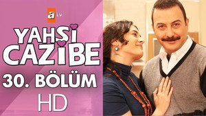 Yahşi Cazibe 1. évad Ep.30 30. epizód