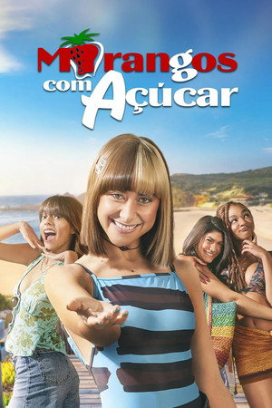 Morangos com Açúcar 6. évad (2025-06-30) poszter