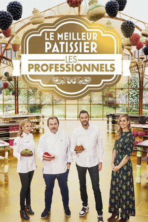 Le Meilleur Pâtissier : Les Professionnels 5. évad (2022-06-23) poszter
