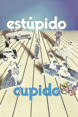 Estúpido Cupido poszter
